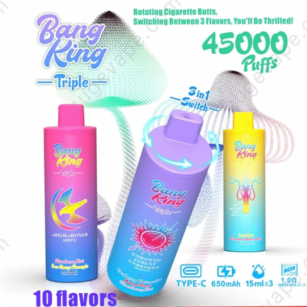 Bang King Triple vape, 45000 puffs, 10 flavors.